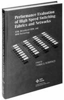 Performance Evaluation of High Speed Switching Fabrics and Networks