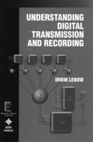 Understanding Digital Transmission and Recording