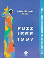 Fuzzy Systems, 1997 IEEE 6th International Conference