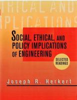 Social, Ethical, and Policy Implications of Engineering