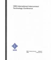Proceedings of the IEEE 1999 International Interconnect Technology Conference, Hyatt Regency Hotel, San Francisco, CA, May 24-26, 1999