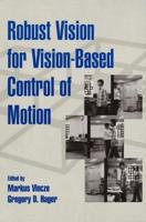 Robust Vision for Vision-Based Control of Motion