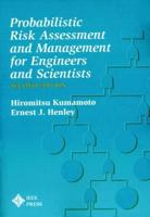 Probabilistic Risk Assessment and Management for Engineers and Scientists