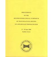 Proceedings of the Second International Symposium of Trans Black Sea Region on Applied Electromagnetism