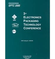 Proceedings of 3rd Electronics Packaging Technology Conference (EPTC 2000)