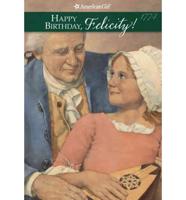 Happy Birthday, Felicity! a Springtime Story