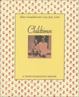Childtimes, a Three Generation Memoir