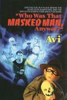 Who Was That Masked Man, Anyway?