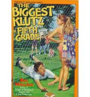 The Biggest Klutz in Fifth Grade