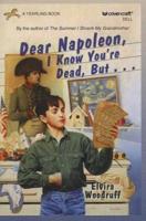 Dear Napoleon, I Know You're Dead, But..