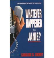 Whatever Happened to Janie?