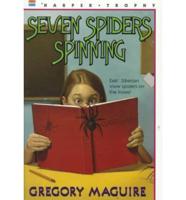 Seven Spiders Spinning