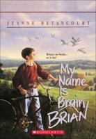 My Name Is Brain, Brian