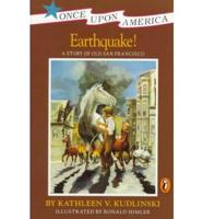 Earthquake! A Story of Old San Francisco
