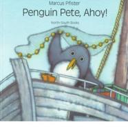 Penguin Pete, Ahoy!