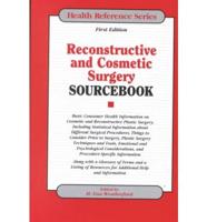 Reconstructive and Cosmetic Surgery Sourcebook
