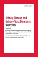 Kidney Disease and Urinary Tract Disorders Sourcebook