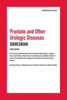 Prostate and Other Urologic Diseases Sourcebook