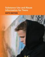 Substance Use and Abuse Information for Teens