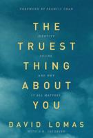 The Truest Thing About You