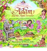Adam and the Apple Turnover and Other Bible Stories to Tickle Your Soul