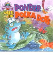 Ponder Meets the Polka Dots