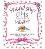 Friendship Gifts from the Heart