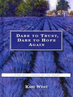 Dare to Trust, Dare to Hope Again