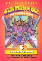 Mike Thaler Presents...action Heroes of the Bible