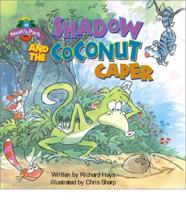Shadow and the Coconut Caper
