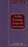 The Bible Knowledge Background Commentary