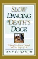 Slow Dancing at Death's Door