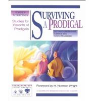 Family Growth Elective- Church Resource Surviving a Prodigal