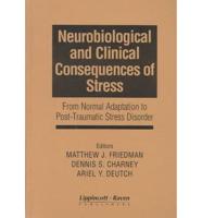 Neurobiological and Clinical Consequences of Stress