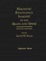 Magnetic Resonance Imaging of the Brain and Spine