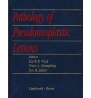 Pathology of Pseudoneoplastic Lesions