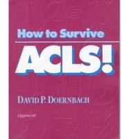 How to Survive ACLS!