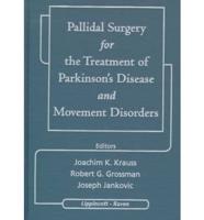 Pallidal Surgery for the Treatment of Parkinson's Disease and Movement Disorders