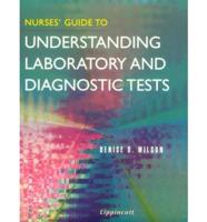 Nurses' Guide to Understanding Laboratory and Diagnostic Tests