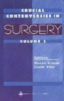 Crucial Controversies in Surgery