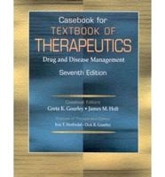 Casebook for Textbook of Therapeutics: Drug and Disease Management, Seventh Edition