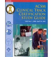 ACSM Clinical Track Certification Study Guide, 2000
