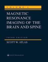 Magnetic Resonance Imaging of the Brain and Spine