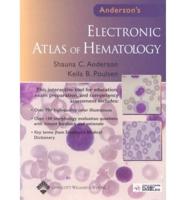 Anderson's Electronic Atlas of Hematology