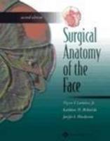 Surgical Anatomy of the Face / Wayne F. Larrabee Jr., Kathleen H. Makielski, Jenifer L. Henderson ; Illustrated by Kathleen H. Makielski