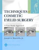 Techniques of Cosmetic Eyelid Surgery