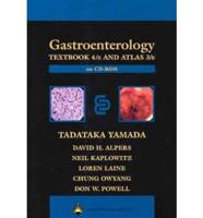 Gastroenterology: Textbook, Fourth Edition and Atlas, Third Edition on CD-ROM