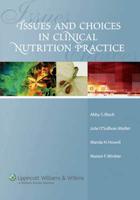 Issues and Choices in Clinical Nutrition Practice