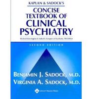 Kaplan & Sadock's Concise Textbook of Clinical Psychiatry