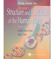 Study Guide for Memmler's Structure and Function of the Human Body, Eighth Edition